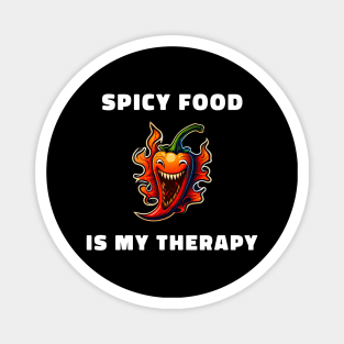 Spicy Food Is My Therapy Magnet